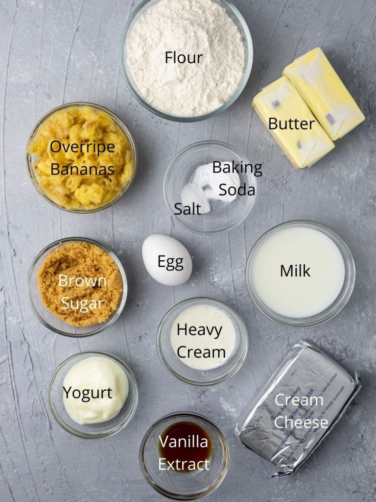 Ingredients needed: flour, bananas, baking soda, salt, butter, brown sugar, egg, milk, heavy cream, yogurt, vanilla extract, powdered sugar, cream cheese