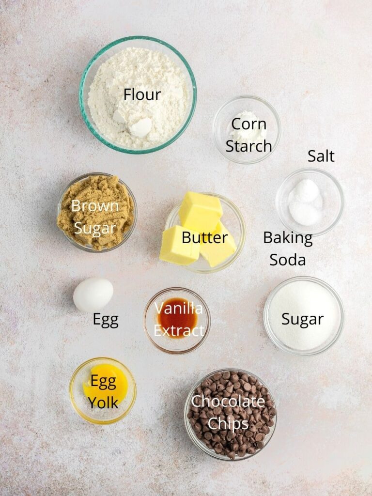 Ingredients needed: flour, corn starch, salt, baking soda, brown sugar, butter, egg, vanilla extract, sugar,egg yolk, and chocolate chips.