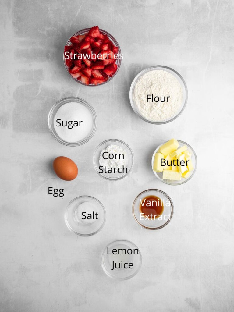 Ingredients needed: strawberries, flour, sugar, egg, corn starch, butter, salt, vanilla extract, and lemon juice.