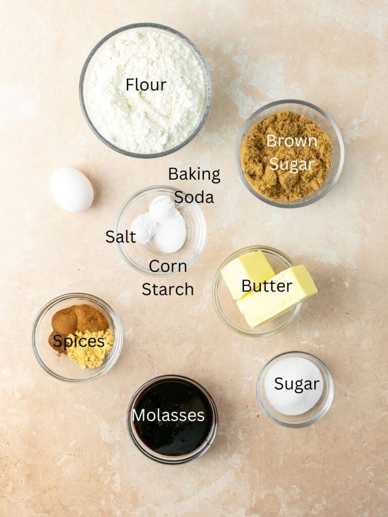 Ingredients needed: flour, brown sugar, baking soda, corn starch, salt, egg, butter, spices, molasses, and sugar.